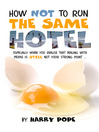 How Not to Run the Same Hotel (eBook)